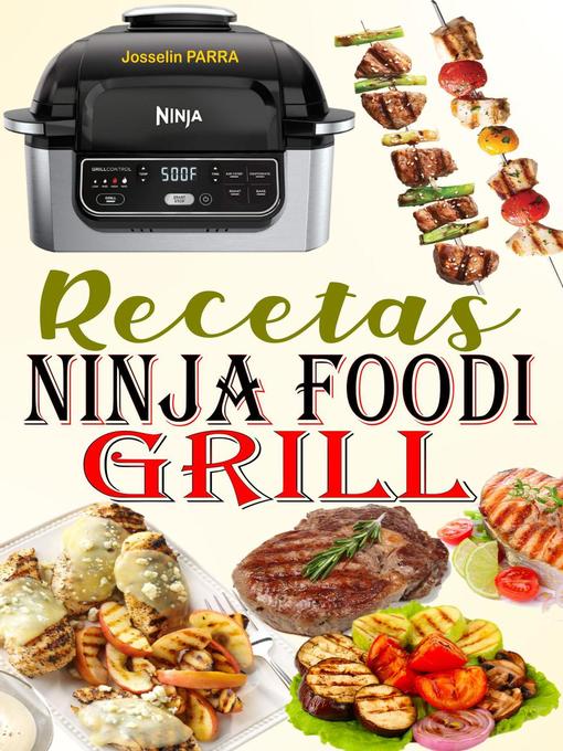 Title details for Recetas Ninja Foodi Grill by Josselin Parra - Available